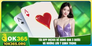 tai-app-ok365-de-dang-qua-3-buoc-va-nhung-luu-y-quan-trong